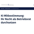 KI Mitbestimmung: Rechte als Betriebsrat
